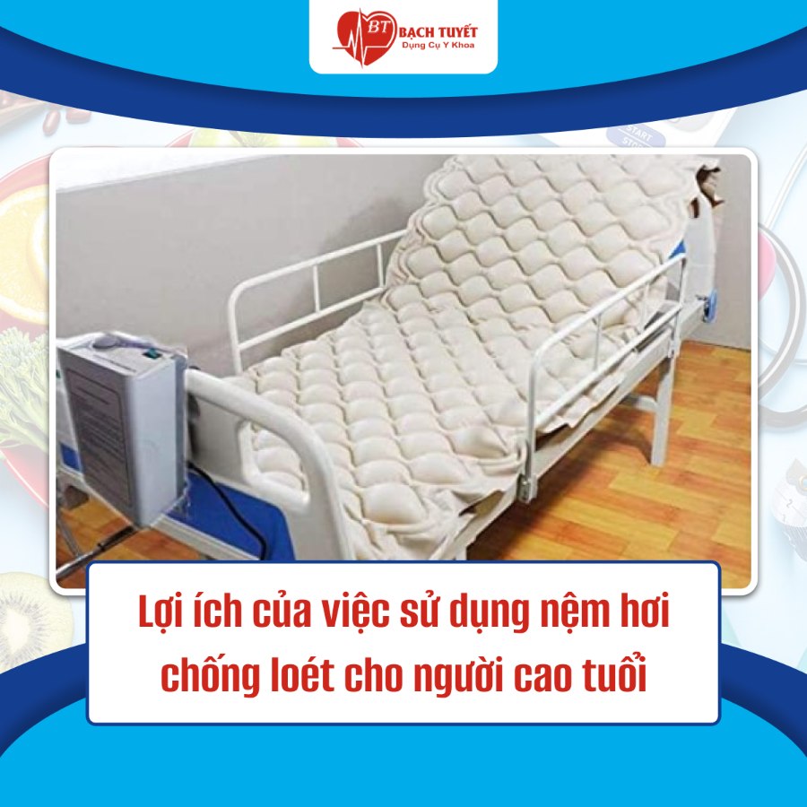 Lợi ích của việc sử dụng nệm hơi chống loét cho người cao tuổi