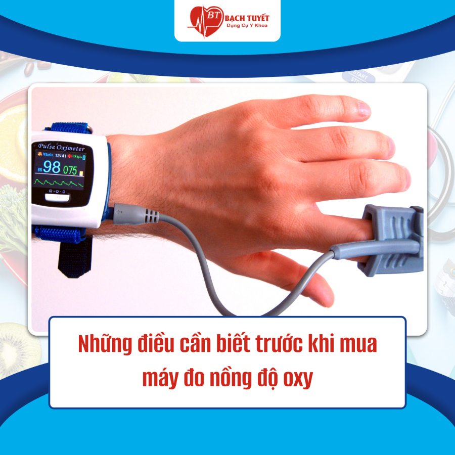 Những điều cần biết trước khi mua máy đo nồng độ oxy